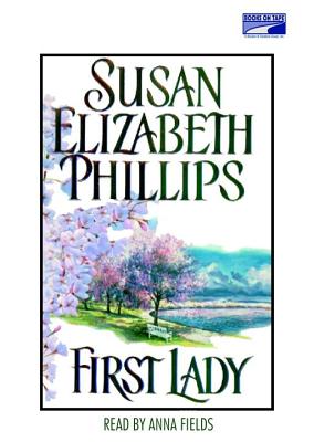 First Lady - Phillips, Susan Elizabeth, and Fields, Anna (Read by)