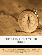 First Lessons on the Bible