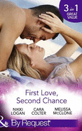 First Love, Second Chance: Friends to Forever / Second Chance with the Rebel / it Started with a Crush...