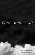 First Make Mad