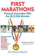 First Marathons: Personal Encounters with the 26.2-Mile Monster