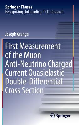 First Measurement of the Muon Anti-Neutrino Charged Current Quasielastic Double-Differential Cross Section - Grange, Joseph