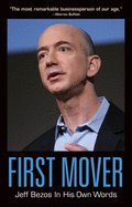 First Mover: Jeff Bezos in His Own Words