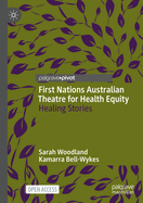 First Nations Australian theatre for health equity: Healing Stories