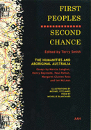 First Peoples, Second Chance: Public Papers from the 29th Annual Symposium of the Australian Academy of the Humanities