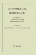 First Philosophy: Lectures 1923/24 and Related Texts from the Manuscripts (1920-1925)