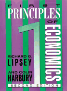 First Principles of Economics - Lipsey, Richard G., and Harbury, C. D.