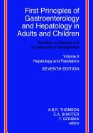 First Principles of Gastroenterology and Hepatology in Adults and Children - Volume I - Gastroenterology: Volume I - Gastroenterology