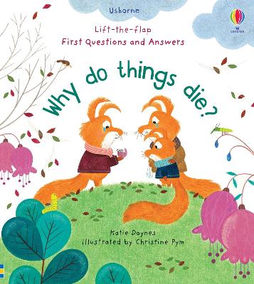 First Questions and Answers: Why Do Things Die? - Daynes, Katie