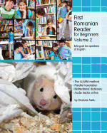 First Romanian Reader for Beginners, Volume 2: Bilingual for Speakers of English Level A2