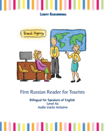 First Russian Reader for Tourists: Bilingual for Speakers of English Level A1
