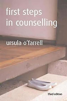 First Steps in Counselling - O'Farrell, Ursula