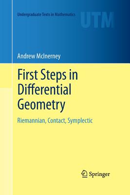 First Steps in Differential Geometry: Riemannian, Contact, Symplectic - McInerney, Andrew