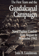 First Team and Guadalcanal Campaign: Naval Fighter Combat from August to November 1942