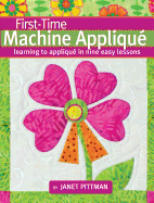 First-Time Machine Applique: Learning to Applique in Nine Easy Lessons