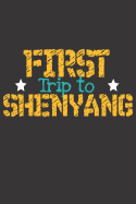 First Trip To Shenyang: 6x9 Blank Composition Notebook perfect gift for your Trip to Shenyang (China) for every Traveler