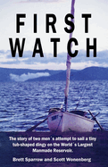 First Watch: The story of two men?s attempt to sail a tiny tub-shaped dingy on the World?s Largest Manmade Reservoir.