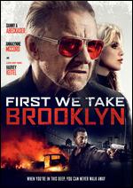 First We Take Brooklyn - Danny A. Abeckaser