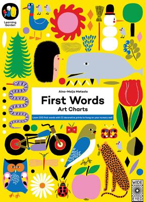 First Words: Art Charts: Learn 100 First Words with 12 Decorative Prints to Hang on Your Nursery Wall - Metsola, Aino-Maija