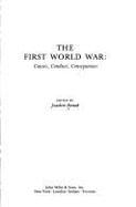 First World War: Causes, Conduct, Consequences - Remak, Joachim