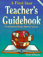 First-Year Teacher's Guidebook, 1998 - Williamson, Bonnie, and Pribus, Marilyn (Editor)