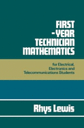 First Year Technician Mathematics: For Electrical, Electronics and Telecommunications