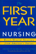 First Yer of Nursing - Finkelstein, Dr., and Finkelstein, Barbara (Editor), and Peirce, Anne Griswold (Foreword by)