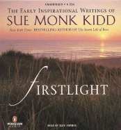 Firstlight: The Early Inspirational Writings of Sue Monk Kidd - Kidd, Sue Monk