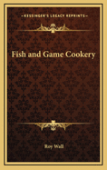 Fish and Game Cookery