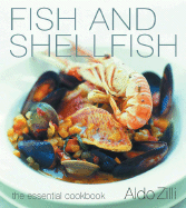 Fish and Shellfish: The Essential Cookbook