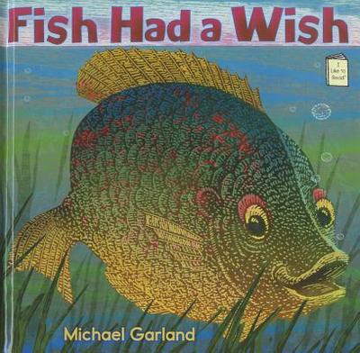 Fish Had a Wish - Garland, Michael