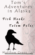 Fish Hooks and Totem Poles