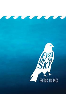 Fish in the Sky - Erlings, Fridrik