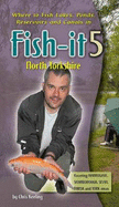 Fish-it 5 North Yorkshire: A Guide to Fishing Lakes, Ponds, Canals and Rivers