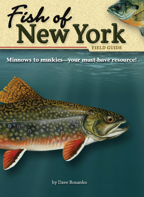 Fish of New York Field Guide - Bosanko, Dave