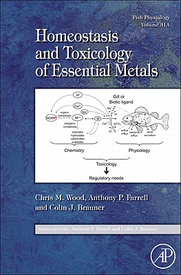 Fish Physiology: Homeostasis and Toxicology of Essential Metals: Volume 31a - Wood, Chris M, and Farrell, Anthony, and Brauner, Colin