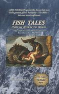 Fish Tales (from the Belly of the Whale): Fifty of the Greatest Misconceptions Ever Blamed on the Bible