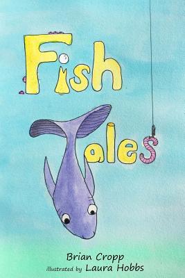 Fish Tales - Cropp, Brian Thomas