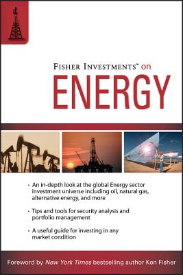Fisher Investments on Energy - Fisher Investments, and Teufel, Andrew, and Azelton, Aaron