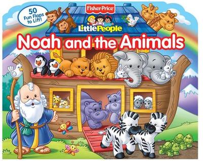 Fisher Price Little People Noah and the Animals - Fisher-Price(tm), and Froeb, Lori C