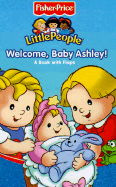 Fisher Price Little People Welcome, Baby Ashley! - Froeb, Lori