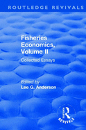 Fisheries Economics, Volume II: Collected Essays