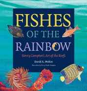 Fishes of the Rainbow: Henry Compton's Art of the Reefs Volume 33