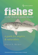 Fishes of the Texas Laguna Madre: A Guide for Anglers and Naturalists Volume 14
