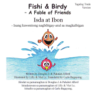 Fishi and Birdy - Tagalog Trade Version: - A Fable of Friends