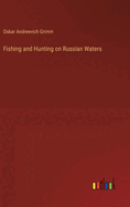 Fishing and Hunting on Russian Waters
