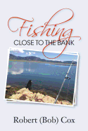 Fishing Close to the Bank