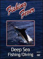 Fishing Fever: Deep Sea Fishing/Diving