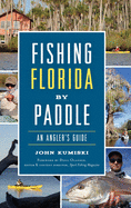 Fishing Florida by Paddle: An Angler's Guide