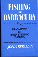 Fishing for Barracuda: Pragmatics of Brief Systemic Theory